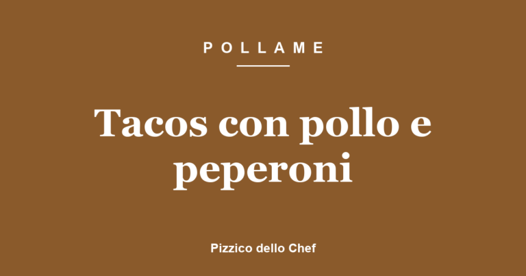 Tacos con pollo e peperoni
