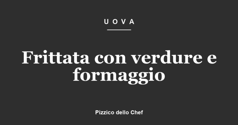 Frittata con verdure e formaggio