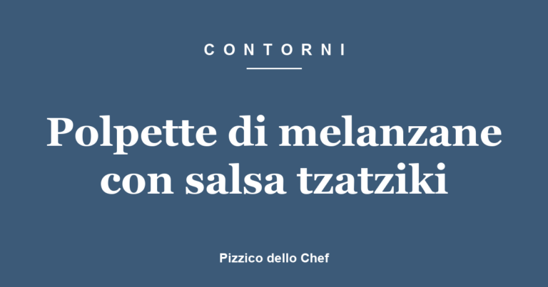 Polpette di melanzane con salsa tzatziki