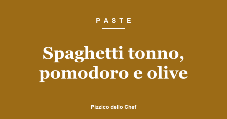 Spaghetti tonno, pomodoro e olive