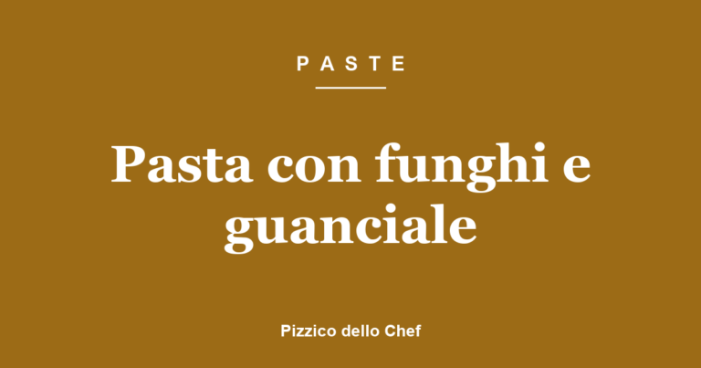 Pasta con funghi e guanciale