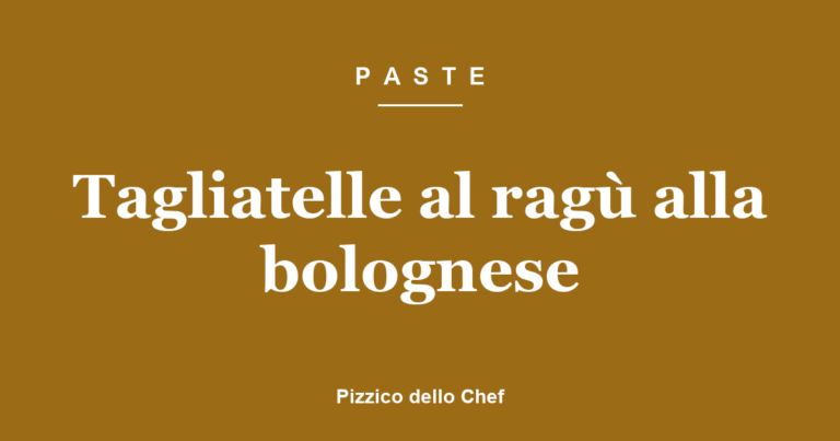 Tagliatelle al ragù alla bolognese