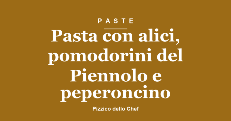 Pasta con alici, pomodorini del Piennolo e peperoncino