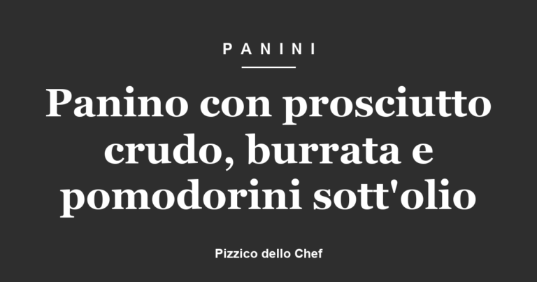 Panino con prosciutto crudo, burrata e pomodorini sott’olio
