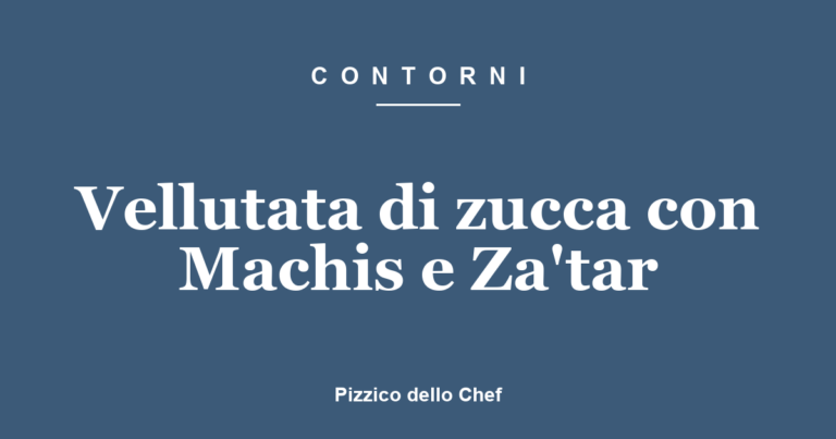 Vellutata di zucca con Machis e Za’tar