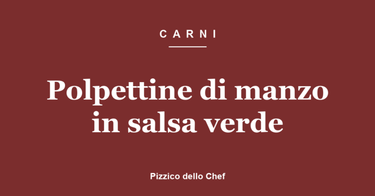 Polpettine di manzo in salsa verde