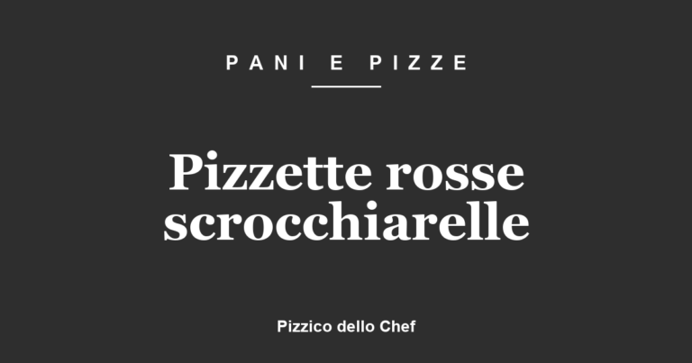 Pizzette rosse scrocchiarelle