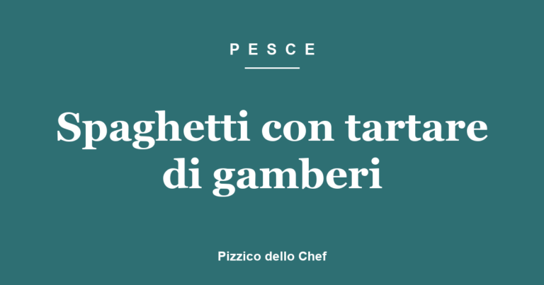 Spaghetti con tartare di gamberi