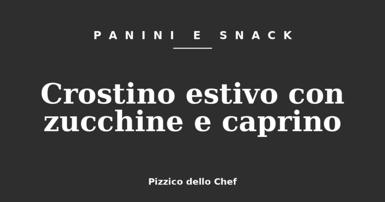 Crostino estivo con zucchine e caprino