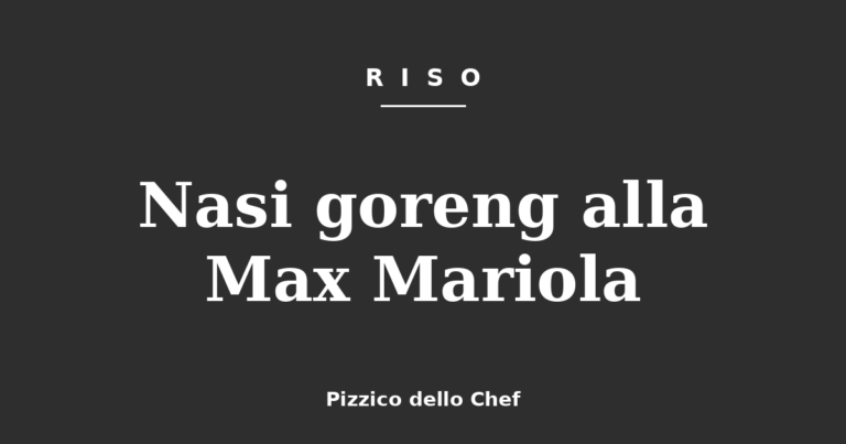 Nasi goreng alla Max Mariola
