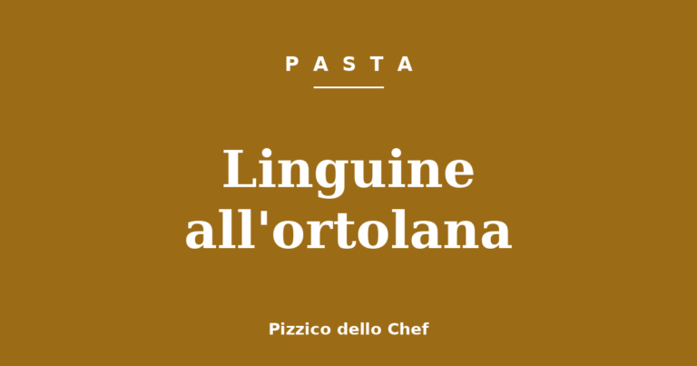 Linguine all’ortolana