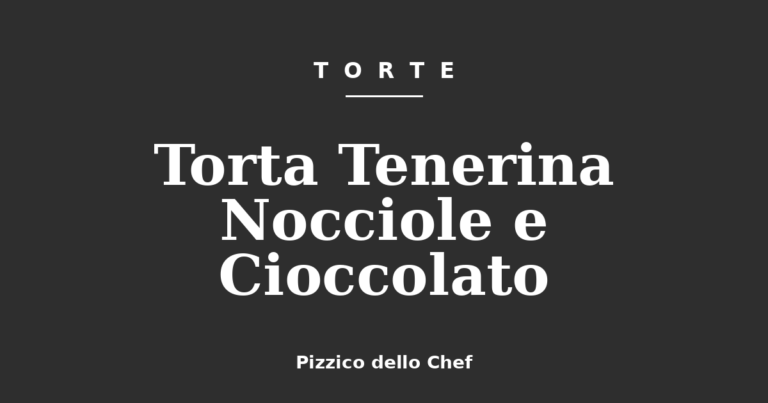 Torta Tenerina Nocciole e Cioccolato