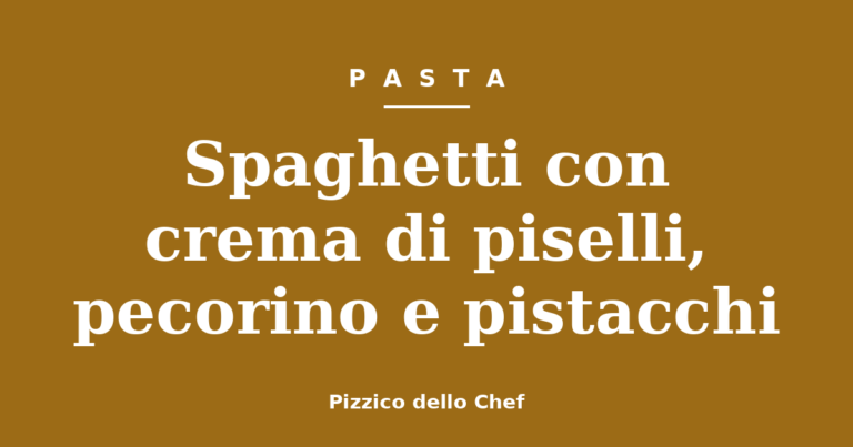 Spaghetti con crema di piselli, pecorino e pistacchi