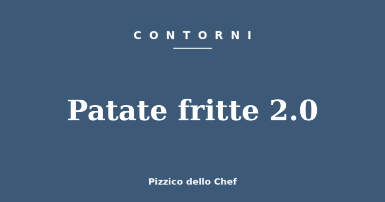 Patate fritte 2.0