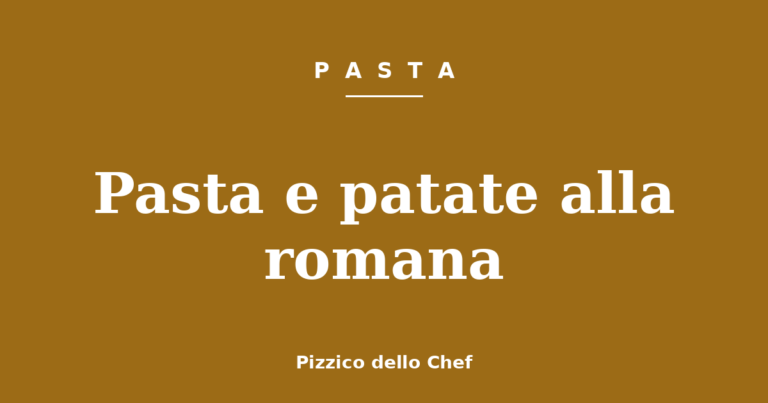Pasta e patate alla romana