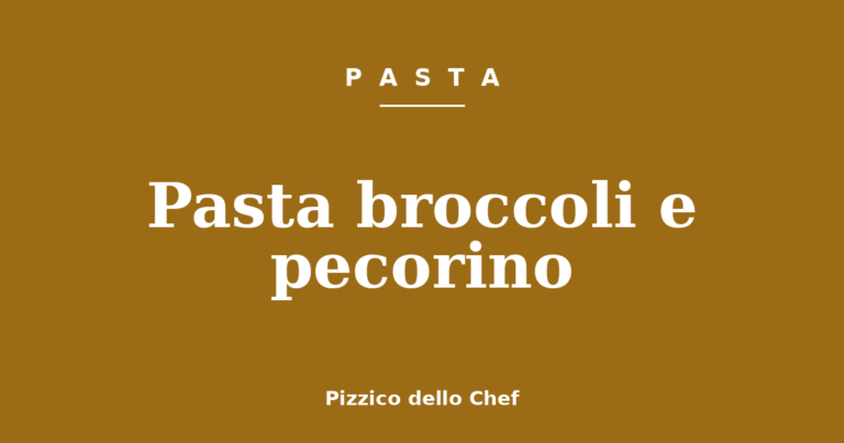 Pasta broccoli e pecorino